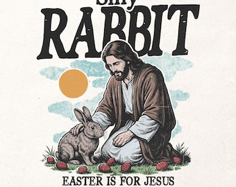 Christian Easter retro printable graphic - Easter t-shirt design - Silly rabbit Easter is for Jesus PNG - Religious PNG print file