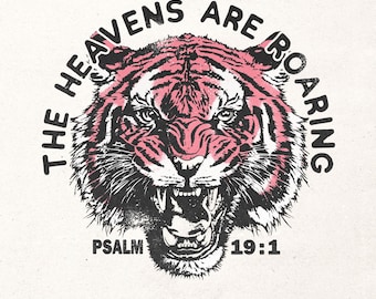 The heavens are roaring Png | Christian shirt design | Retro tiger sublimation | Bible quote sublimation | Inspirational shirt design