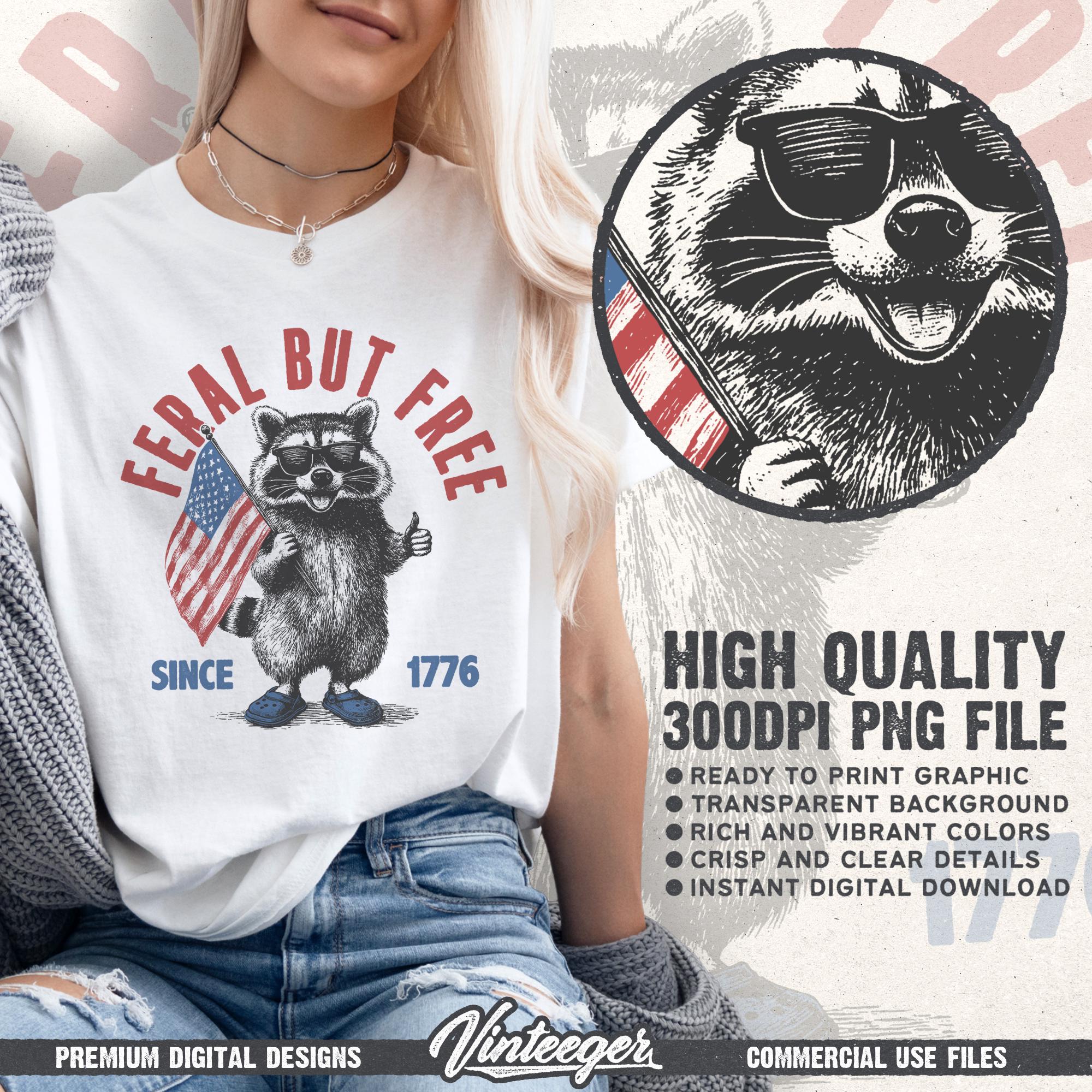 Feral but Free PNG Retro 4th of July Graphic Funny Raccoon T-shirt ...