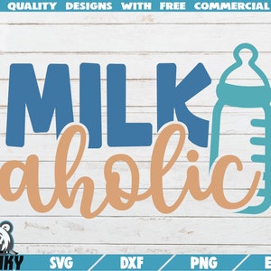 Milk aholic SVG - Instant download - Printable cut file - Commercial use - Funny baby svg - Baby boy svg - Baby onesie svg - Baby bottle svg