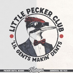 May include: A vintage-style graphic featuring a woodpecker wearing sunglasses, a bow tie, and a suit. The text reads "Little Pecker Club" and "Lil' Gents Makin' Dents" in a circular design. The design includes red accents.
