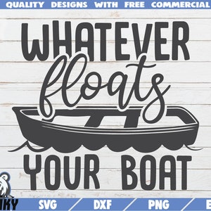 Lo que flota su barco SVG - Descarga instantánea - Archivo de corte imprimible - Camisa de lago SVG- Decoración de la casa del lago - Vacaciones en el lago svg -Barco svg