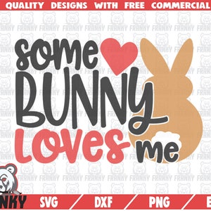 Some Bunny loves me SVG - Cut file - Dxf file - Easter bunny SVG - Easter shirt svg - Easter onesie svg - Easter baby SVG - Easter cut file
