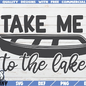 Llévenme al lago SVG - Descarga instantánea - Archivo de corte imprimible - Camisa de lago SVG- Decoración de la casa del lago - Vacaciones en el lago svg - Calcomanía de barco svg