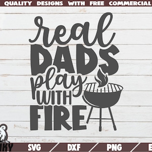 Veri papà giocare con il fuoco SVG - Cut file - file DXF - Grill padre SVG - divertente grembigliano barbecue svg - Grill apron design - Camicie Barbecue svg