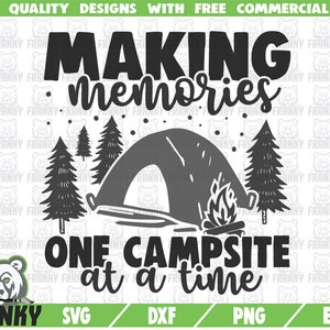 キャンプ場で思い出を作る SVG - キャンプ DXF - キャンプ シャツ svg - テント svg - 自然 svg - 旅行 svg - 冒険 - 休暇 svg