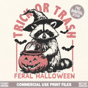 Trick or trash Png | Halloween sublimation design | Raccoon shirt design | Feral girl halloween Png | Fall shirt design | Trash panda png