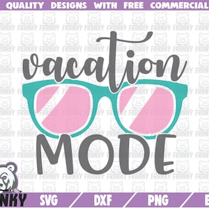Vacation mode SVG - Cut file - DXF file - Vacation svg - Summer svg - Sunglasses svg - Shades svg - Beach svg - Beach shirt svg - Silhouette