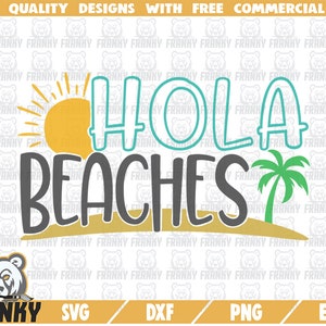 Hola beaches SVG - Cut file - DXF file - Beach shirt svg - Summer svg - Vacation svg - Palm tree svg - Sun svg - Summer svg - Silhouette svg