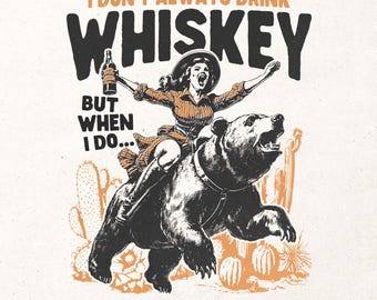Funny western girl t-shirt design PNG - Funny cowgirl graphic PNG - Retro country design PNG - Humorous alcohol t shirt design - Whiskey Png