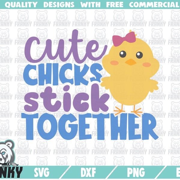 Cute chicks stick together SVG - Cut file - DXF file - Funny Easter shirt SVG - Easter quote svg - Cute chick svg - Spring svg - Digital