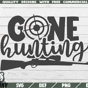Gone hunting SVG - Descarga instantánea - Archivo de corte imprimible - Uso comercial - Camisa de caza svg - Pistola de caza svg - Hunter svg - Hunt svg