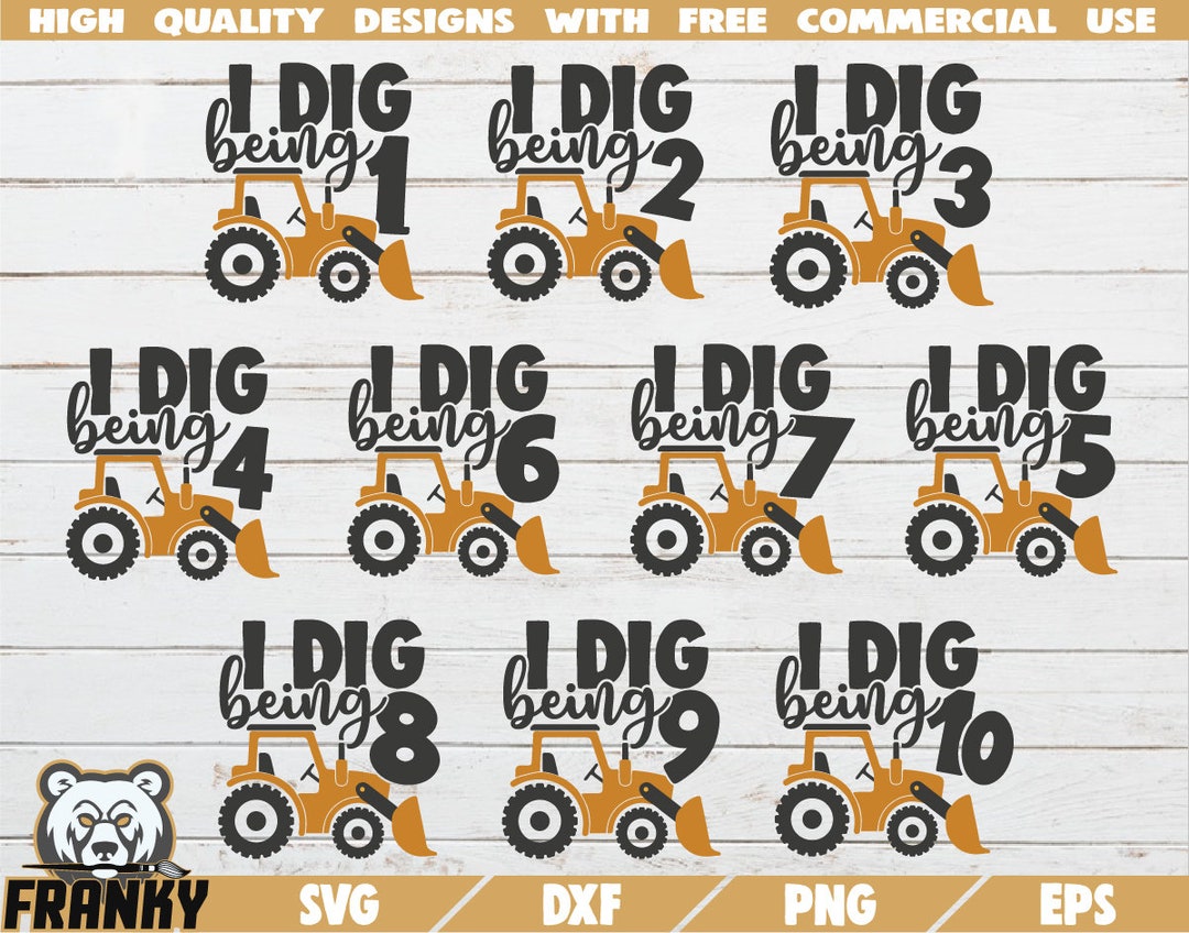 I Dig Being 1 - 10 SVG - Printable Cut Files - Commercial Use - Digital ...
