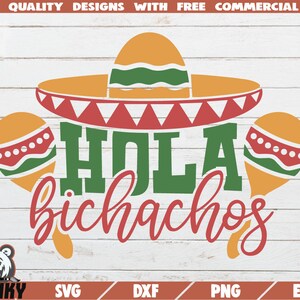 Hola bichachos SVG - Instant download - Printable cut file - Commercial use - Funny cinco de mayo SVG - Sombrero svg - Maracas svg - Mexican