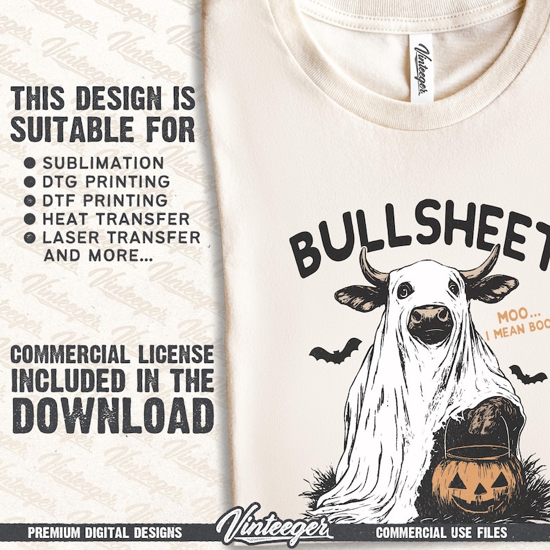 May include: Cream-colored t-shirt with a Halloween-themed graphic. The design features a cow dressed as a ghost, a jack-o'-lantern, and the word "BULLSHEET". Includes the text "MOO... I MEAN BOO". The shirt also has the text "THIS DESIGN IS SUITABLE FOR" and "COMMERCIAL LICENSE INCLUDED IN THE DOWNLOAD".