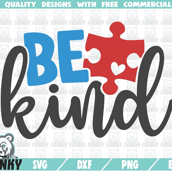 Be kind SVG - Instant download - Printable cut file - Commercial use - Autism awareness SVG - Autism shirt svg - Autistic svg - Puzzle piece