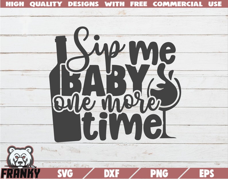 Download Sip me baby one more time SVG Cut file Dxf file Wine | Etsy
