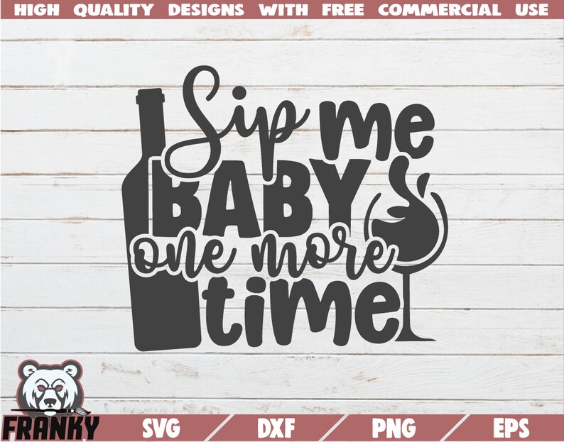 Download Sip me baby one more time SVG Cut file Dxf file Wine | Etsy