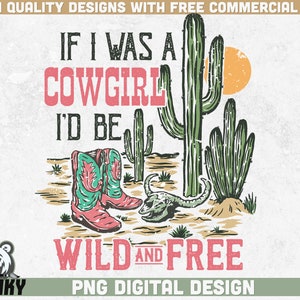 Als ik een cowgirl PNG-| Sublimatie ontwerp | Direct downloaden | Retro western shirt ontwerp | Land meisje png | Westerse meisjessublimatie