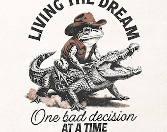 Funny western digital design - Sarcastic shirt print - Living the dream PNG - Funny cowboy sublimation graphic - Humorous t-shirt print PNG