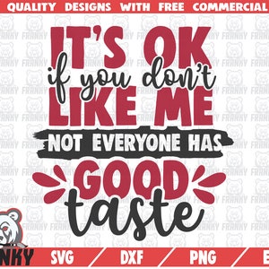 Het is ok als je niet van me SVG - Cut bestand - DXF bestand - Sassy shirt svg - Sassy citaat - GIrl baas SVG - Sterke vrouw svg - Sarcasm svg bestand