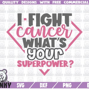 Ik vecht tegen kanker, wat is jouw superkracht? SVG - Cut bestand - DXF bestand - Kanker bewustzijn SVG - Borstkanker svg - Fight cancer svg - Digital