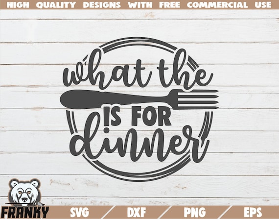 what the fork is for dinner svg, funny kitchen sayings, sign