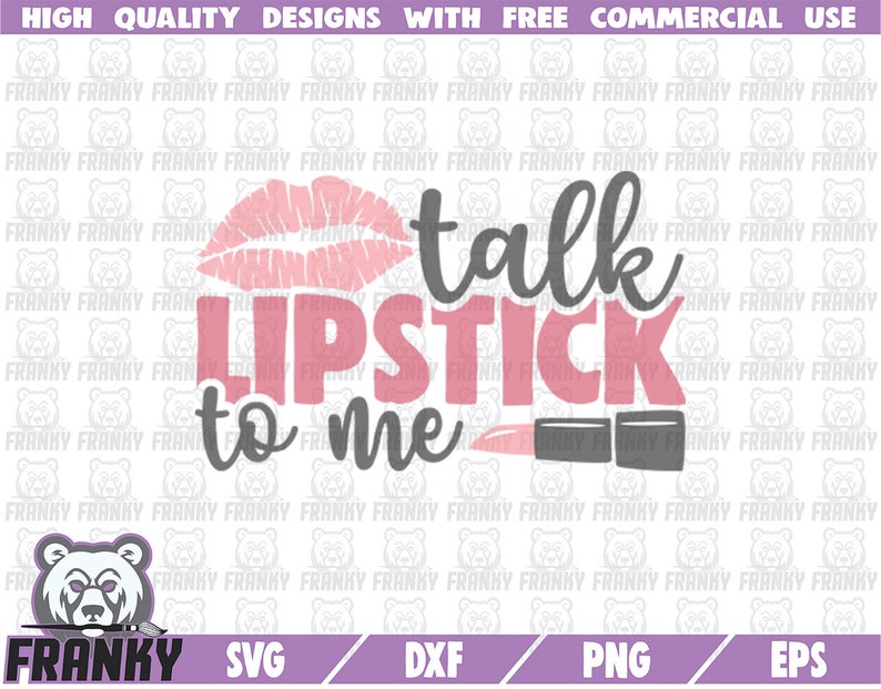 Download Talk Lipstick To Me Svg Funny Girl Quote Svg Lipstick Mark Dxf File Cut File Makeup Svg Makeup Shirt Lipstick Svg Lips Svg Clip Art Art Collectibles Efp Osteology Org
