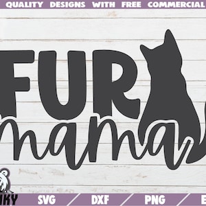 Fur mama SVG - Instant download - Printable cut file - Commercial use - Cat mom svg - Cat shirt design - Cat lover svg - pet mom shirt print
