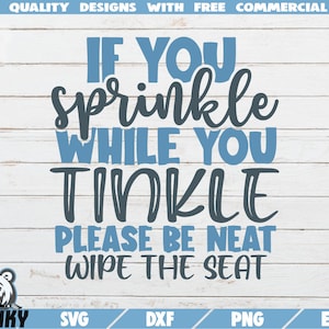 Als je sprinke terwijl je tinkle SVG - Cut bestand - DXF bestand - Grappig toilet SVG - Veeg de stoel svg - Grappige toilet decal svg - Grappige badkamer
