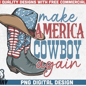 Hacer que América sea vaquero otra vez PNG / Descarga instantánea / 4 de julio sublimación / Vaquero americano png / Camisa del día de la independencia png / País png
