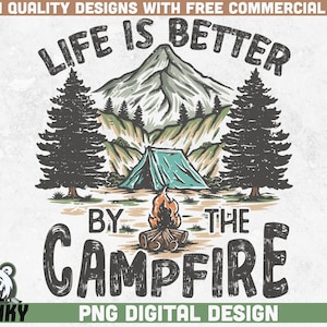 Camping sublimation PNG / Live is better by the campfire png / Camping shirt png / Retro camping design / Adventure shirt png / Outdoor png