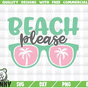 Beach Please SVG - Cut file - DXF file - Beach please shirt svg - Beach SVG - Summer svg - Sunglasses svg - Shades svg - Palm tree svg