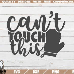 Kann nicht berühren diese SVG - Küche Svg - Küche-Schnitt-Datei - Schürze Svg - Gericht Handtuch Svg - Küche Aufkleber Svg - Küche-ClipArt - Kochen svg