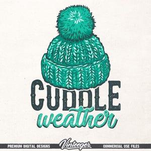 Cuddle weather PNG | Sublimation design | Instant download | Winter sublimation design | Winter design png | Winter hat png | Winter quote