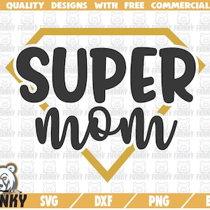 Super mom SVG - DXF file - Cut file - Super mom shirt svg - Super mommy SVG - Super mother svg - Super mom shirt svg - Mother cut file