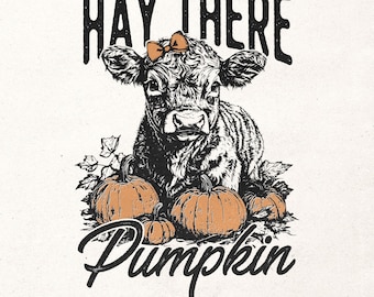 Hay there pumpkin Png | Fall sublimation design | Baby highland cow Png | Retro fall graphic | Fall shirt design | Trendy fall girl design