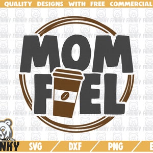 Maman carburant SVG - Fichier coupé - Fichier DXF - Café svg - Tasse de café - Mère svg - Maman vie svg - Amateur de café - Maman svg - Fatigué comme une mère
