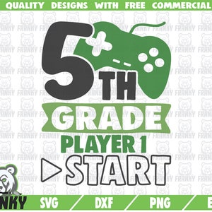 5. Klasse Spieler 1 starten SVG - DXF-Datei - geschnitten Datei - fünfte Klasse Shirt - zurück zur Schule Svg - ersten Tag der Schule - Videospiele Svg - Cricut