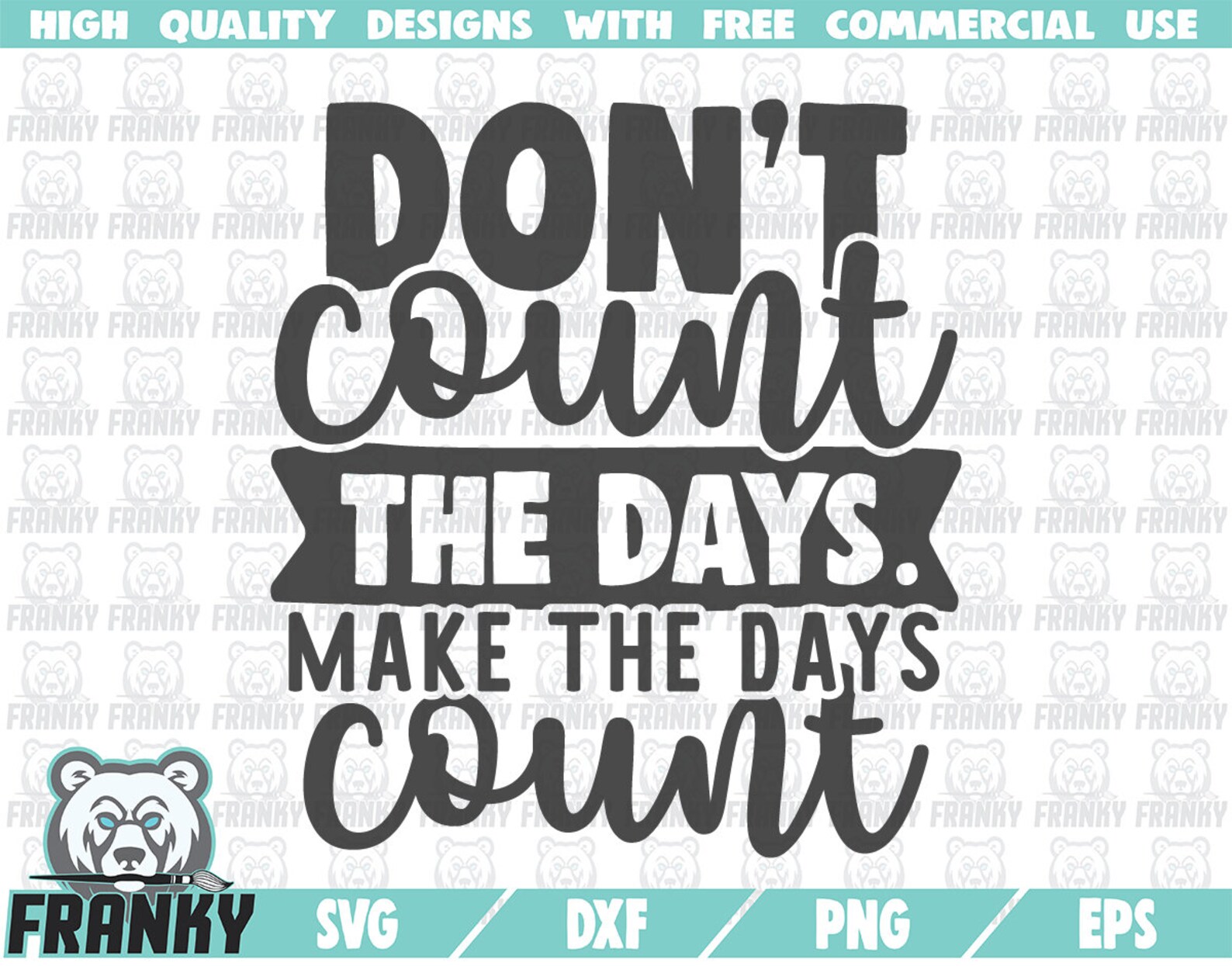 Don t count the days make the days count svg cut file etsy