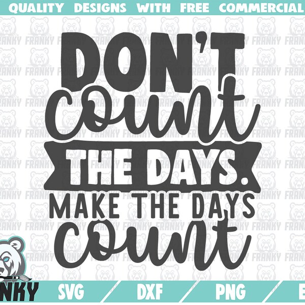 Dont Count the Days Etsy