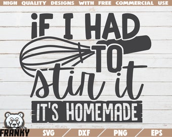 If I had to stir it it's homemade SVG - Instant download - Printable cut file - Commecial use - Kitchen decoration - Funny kitchen svg