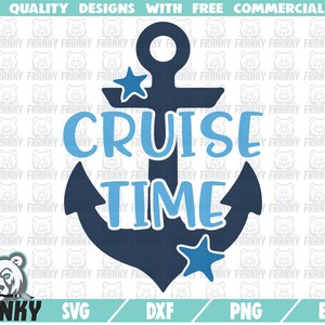 Cruise time SVG - DXF file - Cut file - Anchor svg - Nautical SVG - Cruise shirt svg - Summer svg - Vacation svg - Beach svg - Sea svg