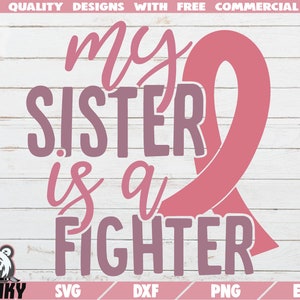 Meine Schwester ist eine Kämpferin SVG - Sofortiger Download - Druckbare Schnittdateien - Kommerzielle Nutzung - Brustkrebs SVG - Krebsbewusstsein - Rosa Band