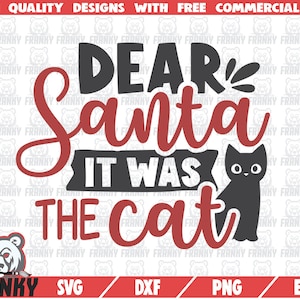 Caro santa era il gatto SVG - File di taglio - file DXF - Divertente natale citazione SVG - Gatto mamma svg - Divertente Babbo Natale svg - Natale dicendo svg