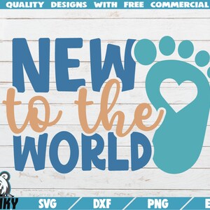 Neu in der Welt SVG - sofortiger Download - druckbare geschnittenDatei - kommerzielle Nutzung - Neugeborene n. SVG - Baby Füße Svg - Baby junge Body Svg