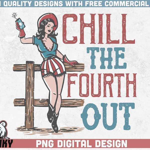 Chill the fourth out PNG | Instant download | 4th of july shirt png | fourth of july design png | Retro cowgirl png | Independence day png