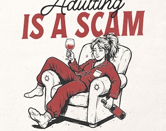 Humorous shirt design - Adulting is a scam PNG - Funny retro printable graphic - Sarcastic sublimation design - Adult humor print file
