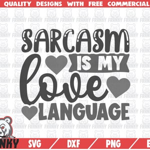 Sarkasmus ist meine Liebe Sprache SVG - geschnitten E-Datei - DXF-Datei - sarkastische Shirt SVG - lustige Shirt Svg - lustige Zitat Svg - Mutter Svg - digitale Datei