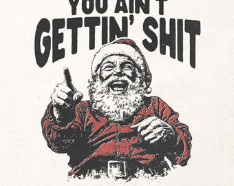 Funny Christmas quote PNG - Retro Santa Claus t-shirt graphc - Christmas humour PNG - Vintage Holiday design - Funny winter sublimation PNG